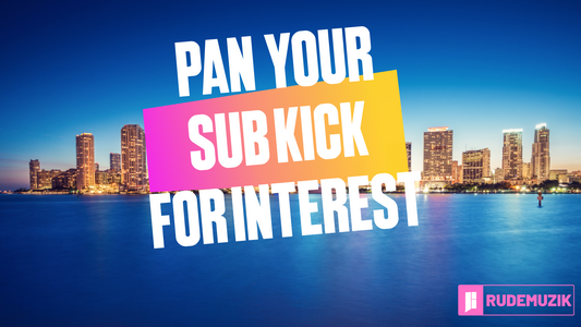 Drum Tips - Pan Your SubKick For Interest
