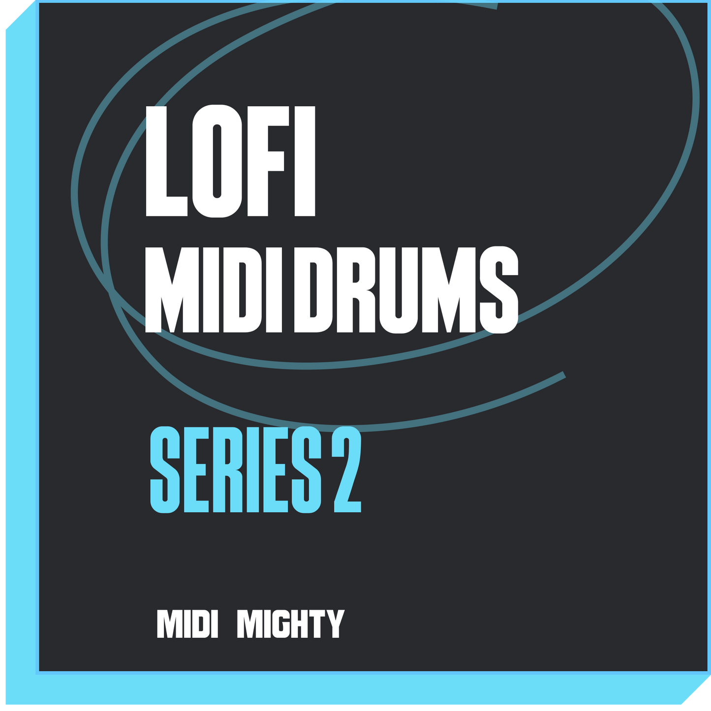LoFi MIDI Drums Series 2 - MIDI MIGHTY
