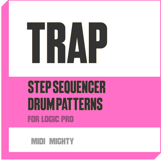 Trap Drum Patterns for Logic Pro Step Sequencer - MIDI MIGHTY
