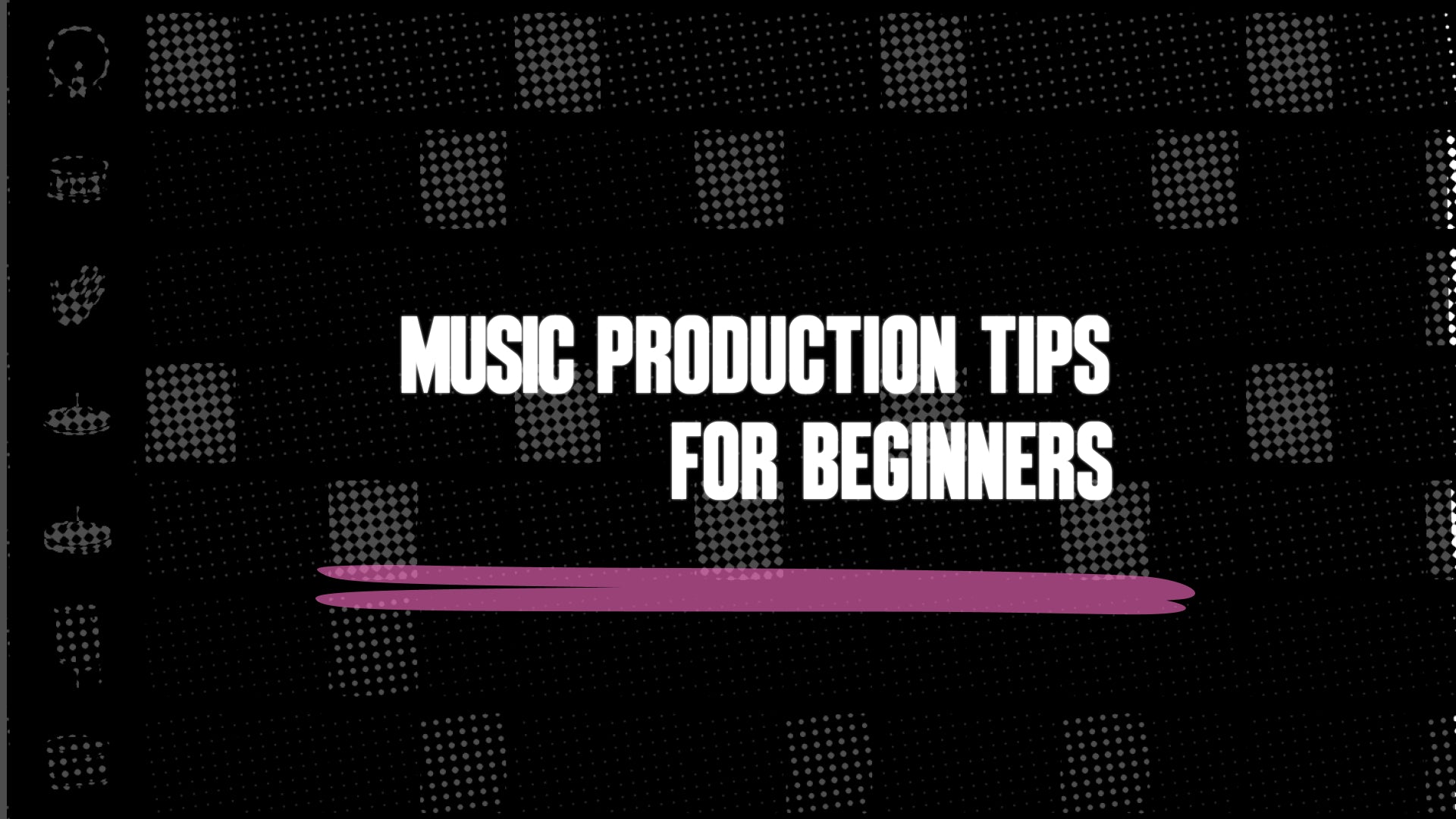 Music Production Tips For Beginners | MIDI MIGHTY