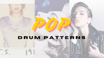 Pop Drum Patterns: Classic Drum Patterns For Modern Pop Music – MIDI MIGHTY