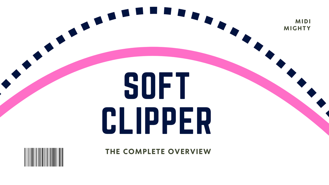 Soft Clipper - The Complete Overview