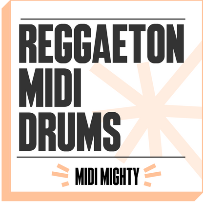 Reggaeton Drum Guide - MIDI MIGHTY